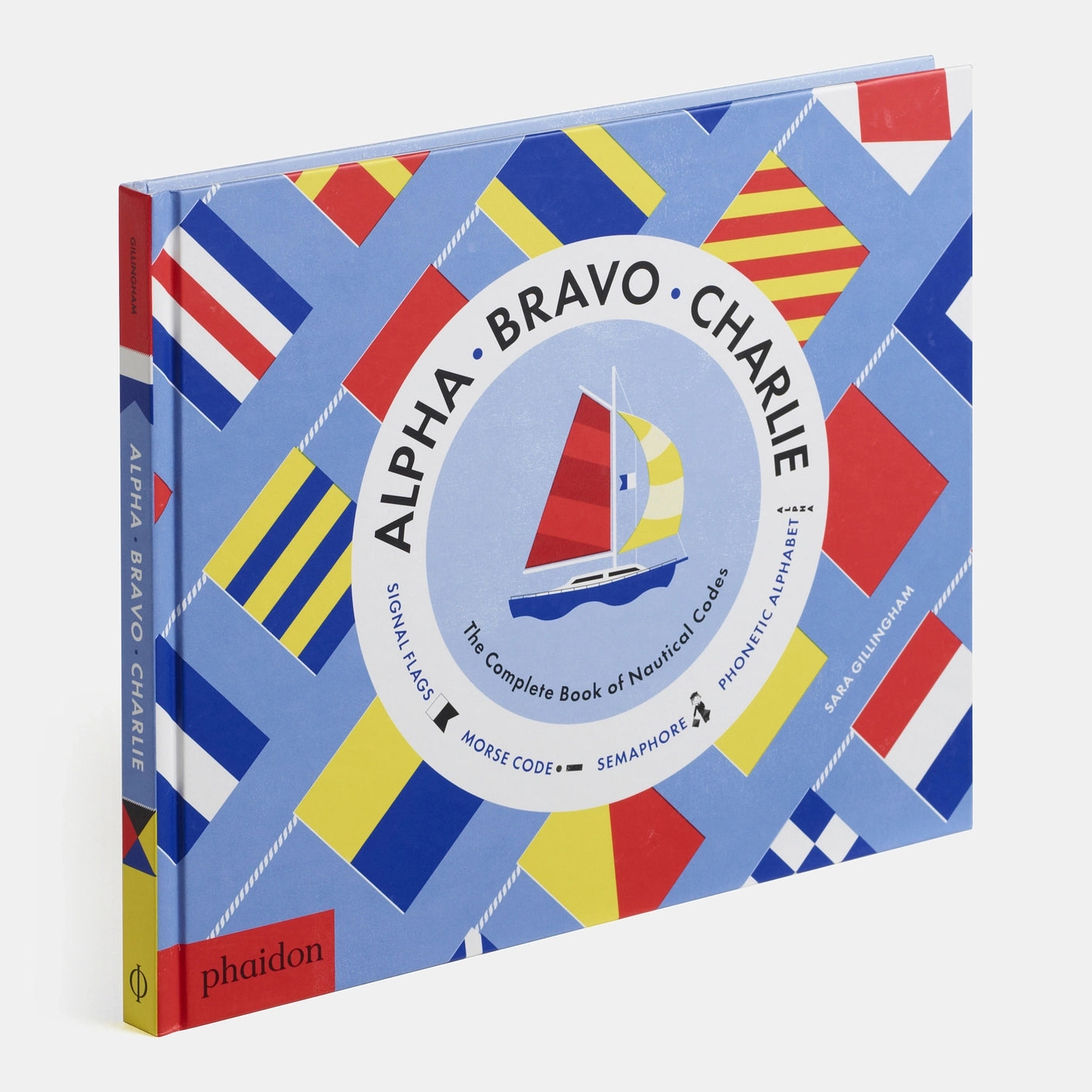 Alpha, Bravo, Charlie: the Complete Book of Nautical Codes