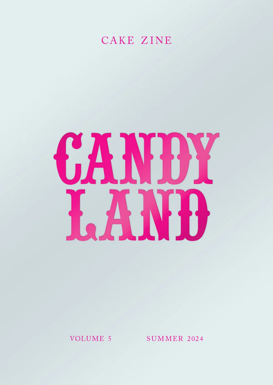 Cake Zine Volume 5: Candy Land