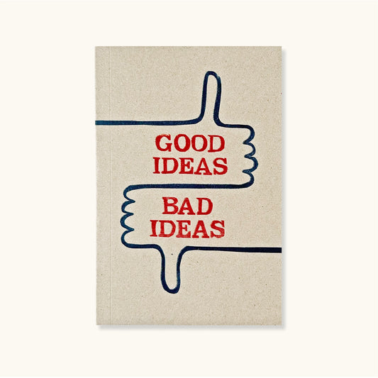 Good Ideas Bad Ideas Notebook